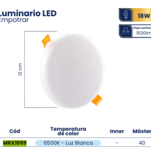 MRX1099 LUMINARIO LED SIN MARCO EMPOTRAR 18W 6500K BLANCO REDOND