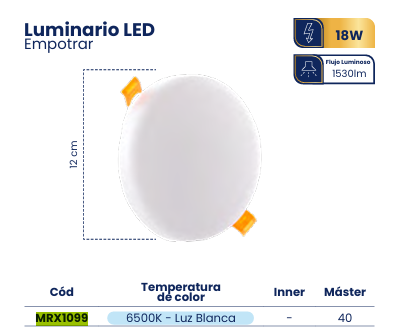 MRX1099 LUMINARIO LED SIN MARCO EMPOTRAR 18W 6500K BLANCO REDOND